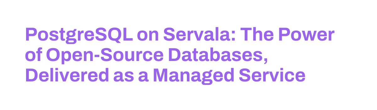 PostgreSQL on Servala